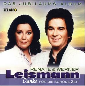 Renate & Werner Leismann - Danke für die schöne Zeit-Das Jubiläums-Album (Audio-CD)
